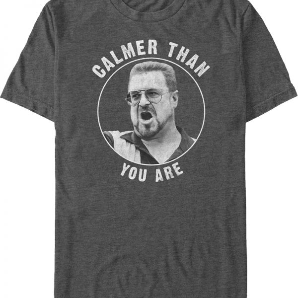 Calmer Than You Are Big Lebowski T-Shirt 90S3003 Small Official 90soutfit Merch