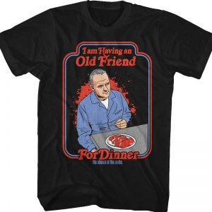 I Am Having An Old Friend For Dinner Silence Of The Lambs T-Shirt 90S3003 Small Official 90soutfit Merch