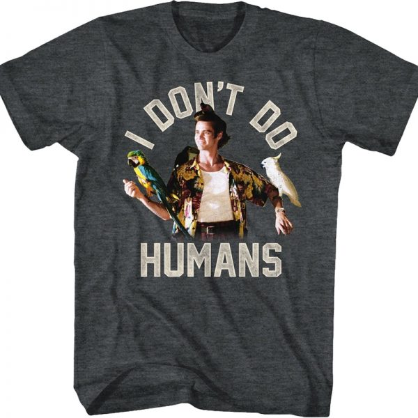 I Don't Do Humans Ace Ventura T-Shirt 90S3003 Small Official 90soutfit Merch