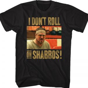 I Don't Roll On Shabbos Big Lebowski T-Shirt 90S3003 Small Official 90soutfit Merch