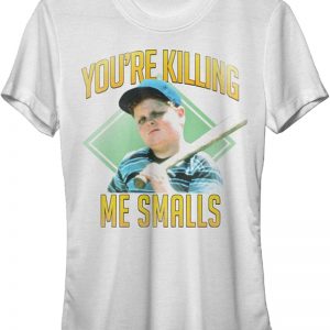 Womens Baseball Diamond You're Killing Me Smalls Sandlot Shirt 90S3003 Small Official 90soutfit Merch