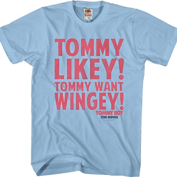 Tommy Likey Tommy Want Wingey Tommy Boy T-Shirt 90S3003 Small Official 90soutfit Merch