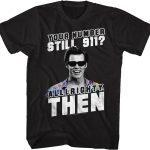Your Number Still 911 Ace Ventura Shirt 90S3003 Small Official 90soutfit Merch
